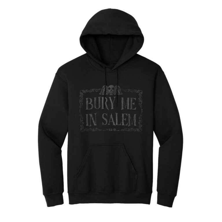 coven bury me in salem hoodie haunted happenings marketplace salem ma apparel 1 768x768